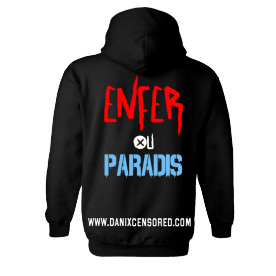 Sweat à capuche ENFER ou PARADIS [DANIX CENSORED]